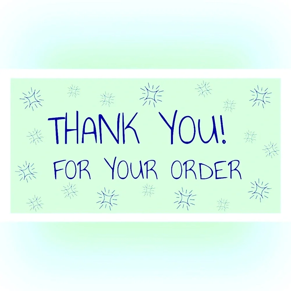 30‎ STICKERS - 2.25” x 1.25” - THANK YOU FOR YOUR ORDER
